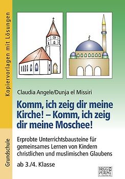 Komm, ich zeig dir meine Kirche! – Komm, ich zeig dir meine Moschee!