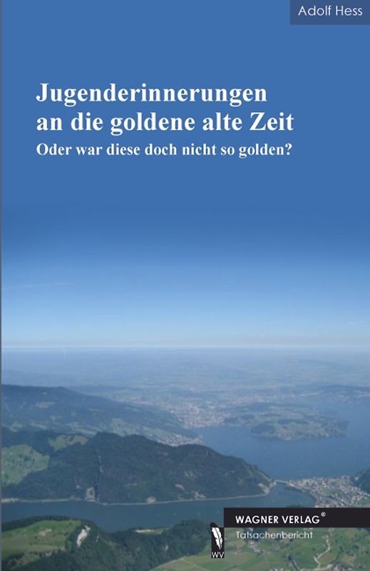 Jugenderinnerungen an die goldene alte Zeit