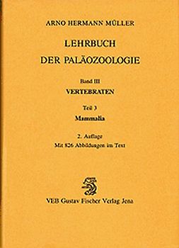 Lehrbuch der Paläozoologie / Vertebraten - Teil 3: Mammalia