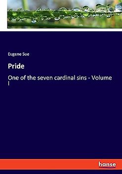 Pride: One of the seven cardinal sins - Volume I