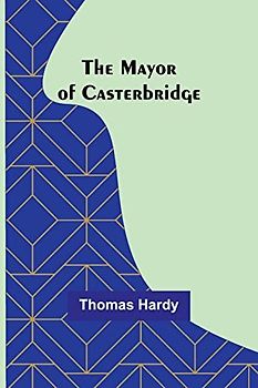The Mayor of Casterbridge