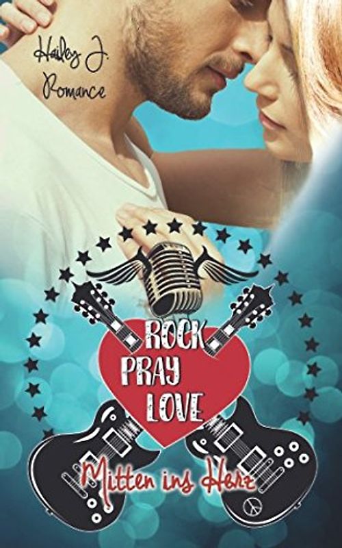 Rock Pray Love: Mitten ins Herz