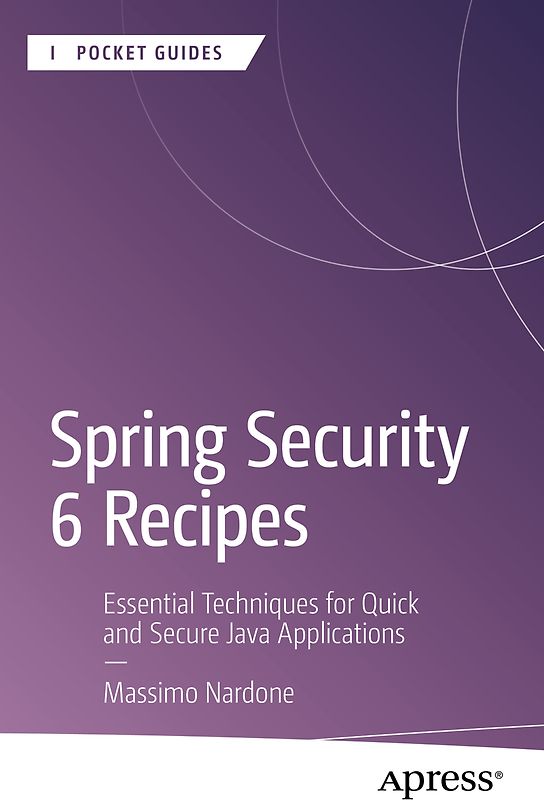 Spring Security 6 Recipes