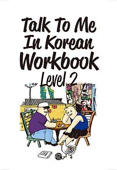 Talk To Me In Korean Workbook - Level 2