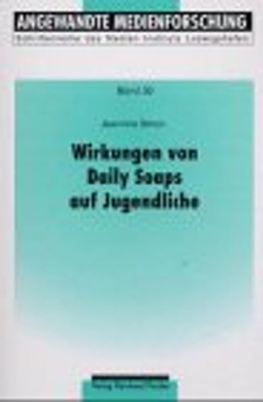 Wirkungen von Daily Soaps auf Jugendliche