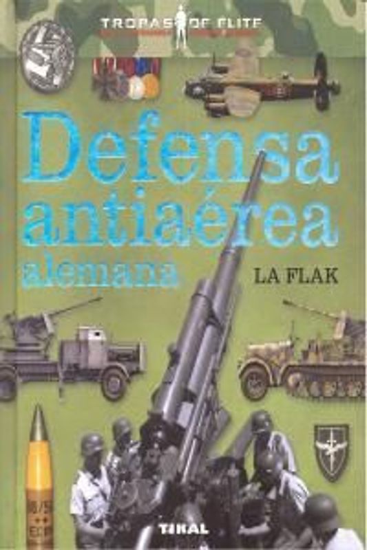 Defensa antiaérea alemana : la Flak