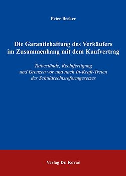 Die Garantiehaftung des Verkäufers im Zusammenhang mit dem Kaufvertrag