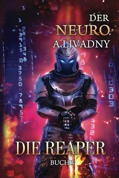 Die Reaper (Der Neuro Buch 3): LitRPG-Serie