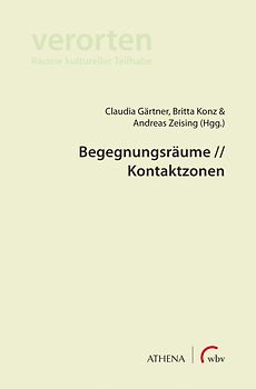 Begegnungsräume // Kontaktzonen