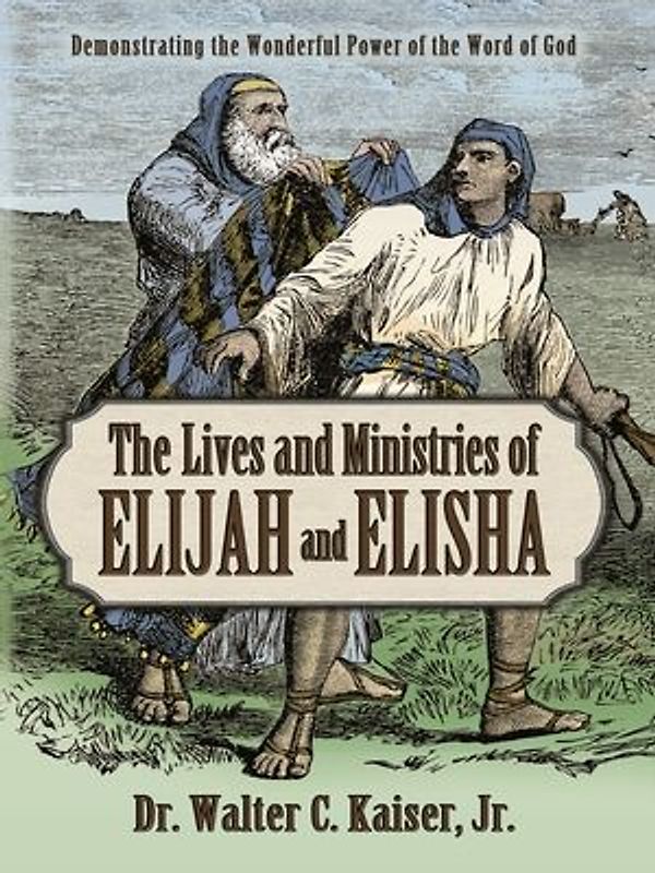 Lives and Ministries of Elijah and Elisha