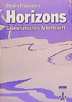 Etudes Françaises: Horizons. Lesebuch zur Einführung in die Textarbeit auf der Oberstufe / Grammatisches Arbeitsheft