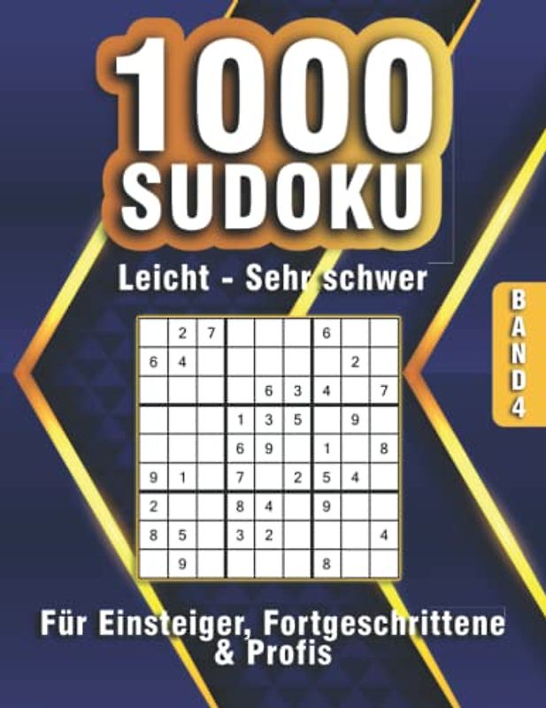 1000 Sudoku Rätsel für Erwachsene in leicht bis sehr schwer: Sudoku Rätselheft für Anfänger, Fortgeschrittene & Profis in leicht bis sehr schwer