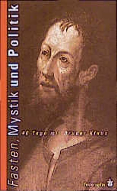 Fasten, Mystik und Politik
