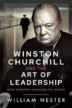 Winston Churchill and the Art of Leadership