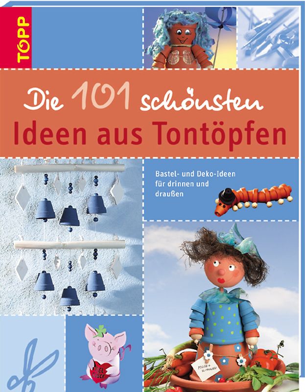 Die 101 schönsten Ideen aus Tontöpfen