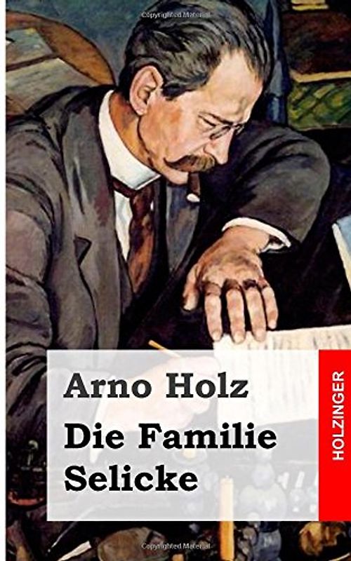 Die Familie Selicke - Holz, Arno