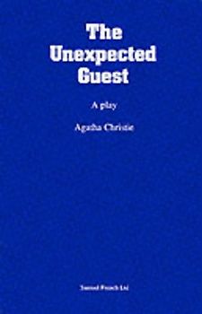 The Unexpected Guest: Play (Acting Edition) - Christie, Agatha