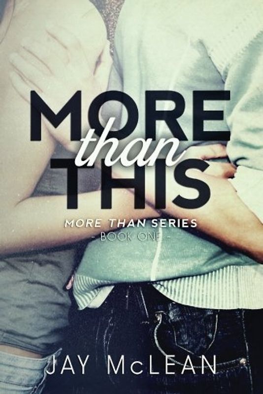 More Than This (More Than Series, Band 1) - McLean, Jay