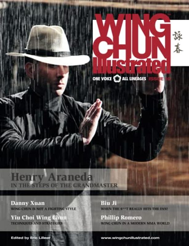 Wing Chun Illustrated Magazine Issue 10 (February 2013): Featuring Sifu Henry Araneda