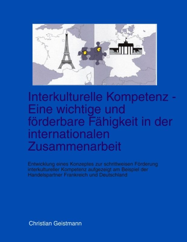 Interkulturelle Kompetenz - Eine wichtige und förderbare Fähigkeit in der internationalen Zusammenarbeit