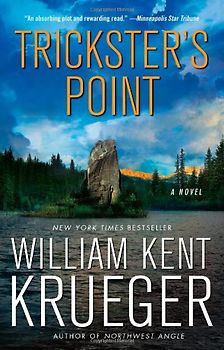 Trickster's Point: A Novel - Krueger, William Kent