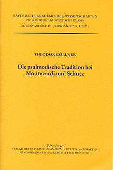 Werke des Verlags der Bayerischen Akademie der Wissenschaften bei... / Die psalmodische Tradition bei Monteverdi und Schütz