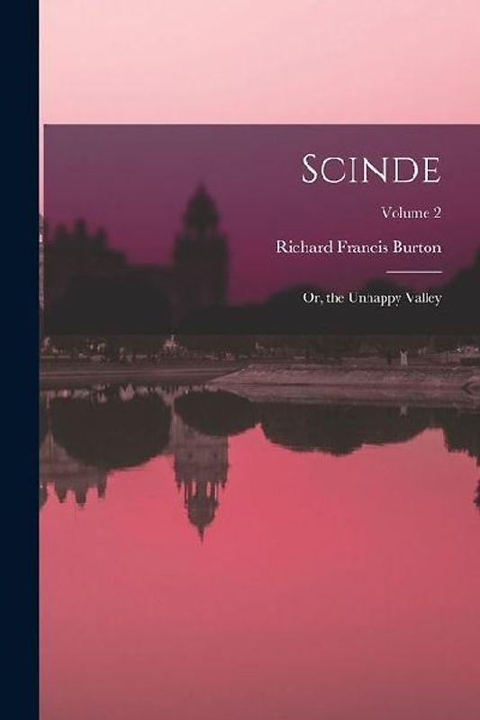 Scinde: Or, the Unhappy Valley; Volume 2
