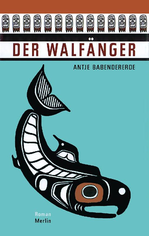 Der Walfänger. Roman
