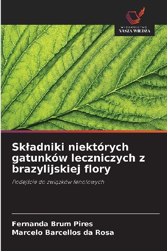 Skladniki niektórych gatunków leczniczych z brazylijskiej flory