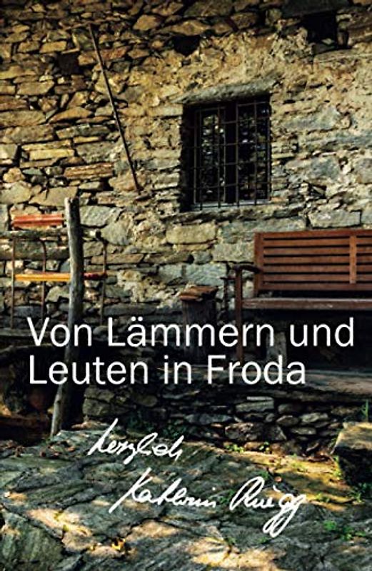Von Lämmern und Leuten in Froda: Fünftes Tessiner Tagebuch (Die Tessiner Tagebücher von Kathrin Rüegg, Band 5)