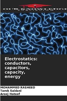 Electrostatics: conductors, capacitors, capacity, energy