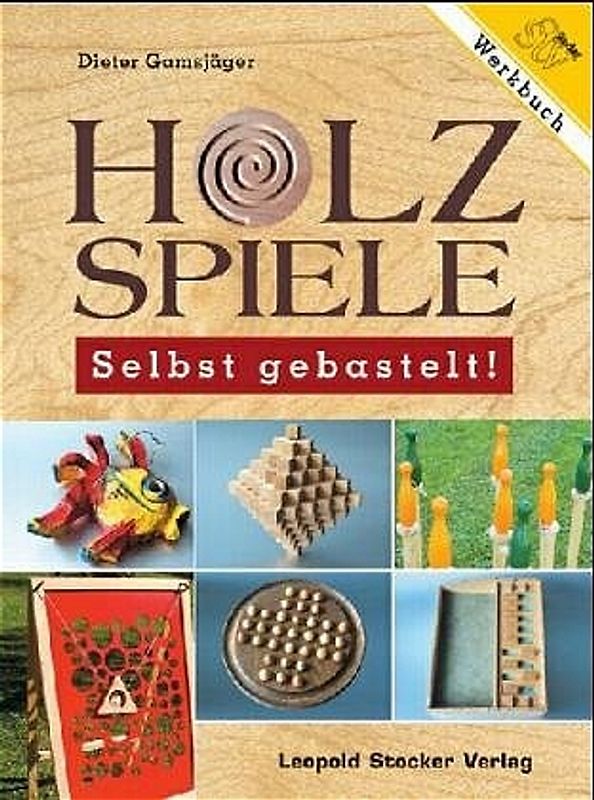 Holzspiele - selbst gebastelt