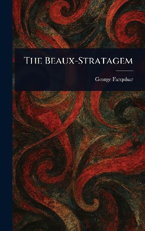 The Beaux-Stratagem