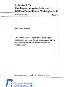 Der Einfluß veränderlicher Erdbodenparameter auf das Ausbreitungsverhalten elektromagnetischer Wellen niederer Frequenzen