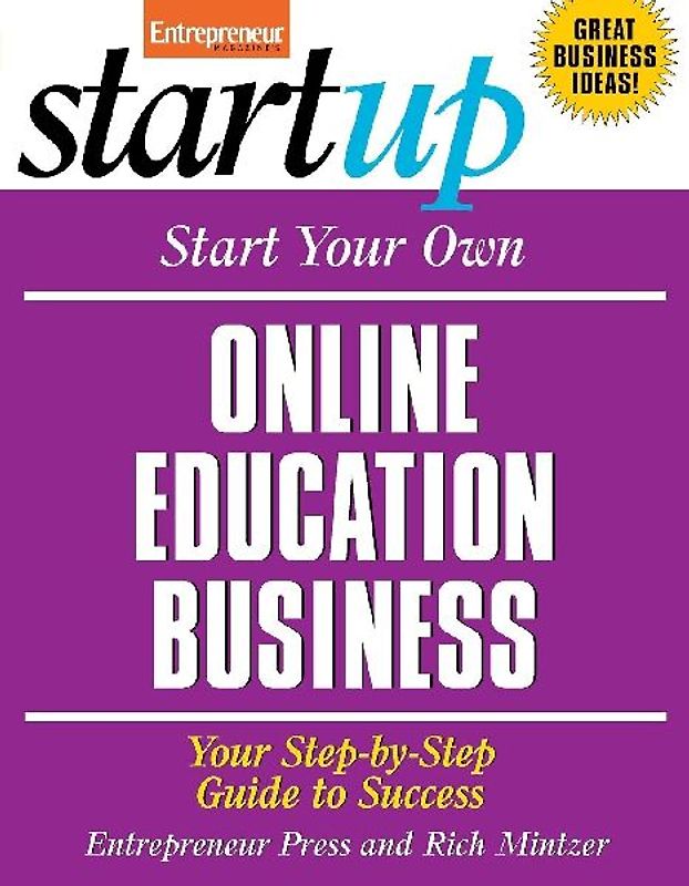 Start Your Own Online Education Business: Your Step-By-Step Guide to Success (StartUp Series) - Entrepreneur Press