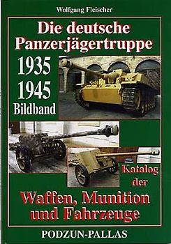 Die deutsche Panzerjägertruppe 1935-1945