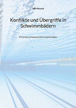 Konflikte und Übergriffe in Schwimmbädern