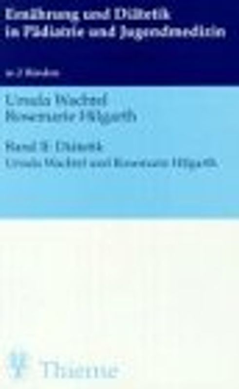 Ernährung und Diätetik in Pädiatrie und Jugendmedizin / Diätetik