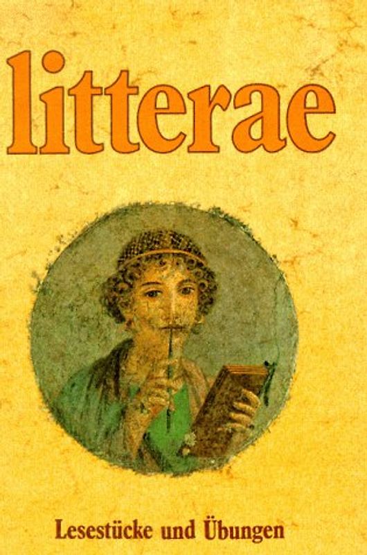 Litterae. Unterrichtswerk für spätbeginnendes Latein / Lesestücke und Übungen