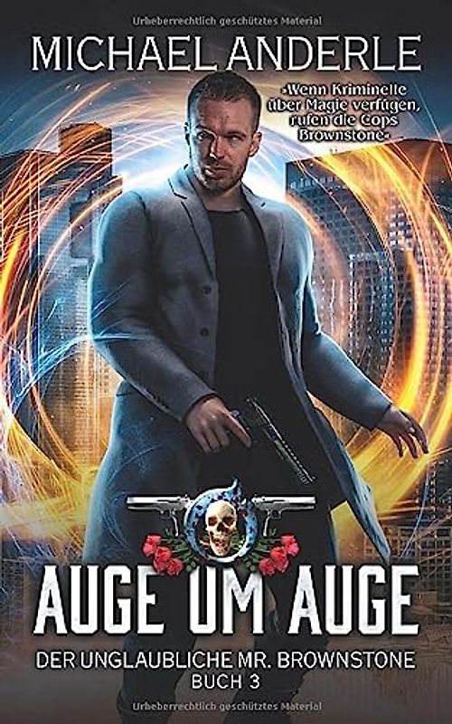 Auge um Auge (Der unglaubliche Mr. Brownstone, Band 3)