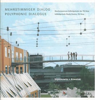 Mehrstimmiger Dialog: Studienzentrum Inffeldgründe der TU Graz