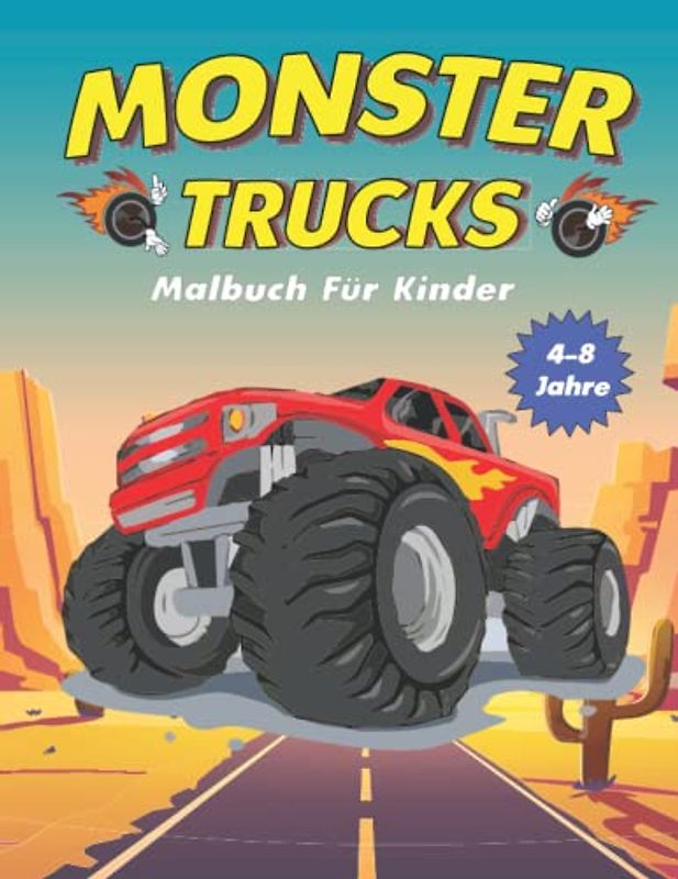 Monster Trucks Malbuch für Kinder 4-8 Jahre: Ein lustiges Malbuch, mit über 40 riesigen Designs von Monstertrucks für Kinder