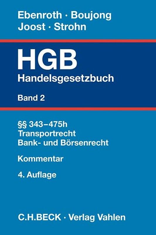 Handelsgesetzbuch Bd. 2: §§ 343-475h, Transportrecht, Bank- und Börsenrecht