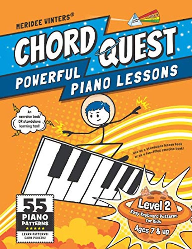 Chord Quest Powerful Piano Lessons Level 2: Easy Keyboard Patterns for Kids (Meridee Winters Chord Quest, Band 2)