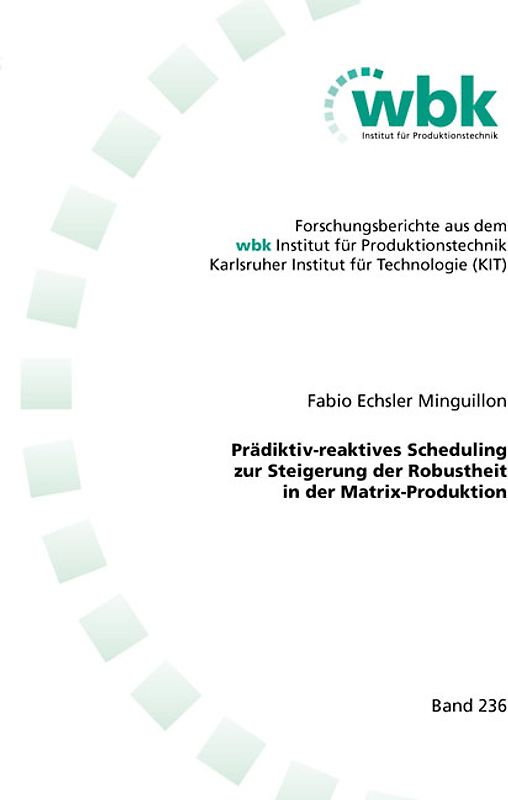 Prädiktiv-reaktives Scheduling zur Steigerung der Robustheit in der Matrix-Produktion