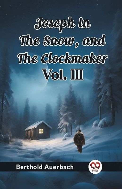 Joseph in the Snow, and The Clockmaker Vol. III