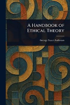 A Handbook of Ethical Theory