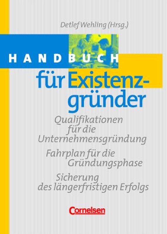 Handbücher Unternehmenspraxis / Handbuch für Existenzgründer. Buch mit CD-ROM