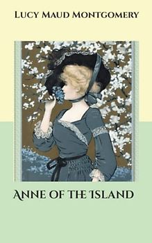 Anne of the Island (Annotated)