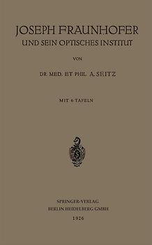 Joseph Fraunhofer und Sein Optisches Institut